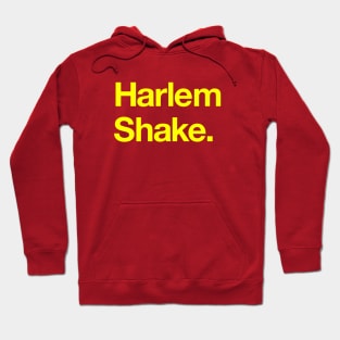 Harlem shake Hoodie